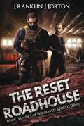 Read The Reset Roadhouse: Book Ten in The Borrowed World Series, written by Franklin Horton Read The Reset Roadhouse: Book Ten in The Borrowed World Series, written by Franklin Horton