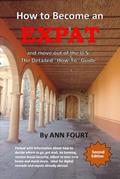 Read How to Become an Expat: and move out of the U.S.: the Detailed "How-To" Guide ("For Expats"), written by Ann Fourt