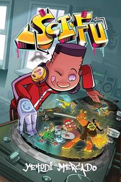 Sci-Fu Vol. 1 (1), written by Yehudi Mercado