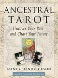 Read Ancestral Tarot: Uncover Your Past and Chart Your Future, written by Nancy Hendrickson