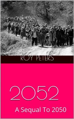 2052 (Future World Book 2), written by Roy Peters