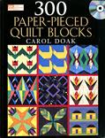 Read 300 Paper-Pieced Quilt Blocks (Book & CD), written by Carol Doak