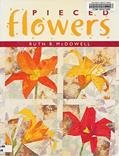 Read Pieced Flowers, written by Ruth B. McDowell