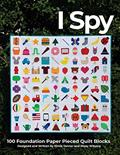 Read I Spy 100 Foundation Paper Pieced Quilt Blocks, written by Kimie Tanner; Missy Winona
