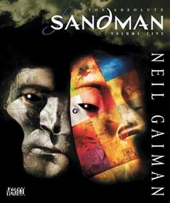 Absolute Sandman Volume Five, written by Neil Gaiman