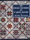 Read One Hundred Pieced Patterns for Eight Inch Quilt Blocks, written by Marsha McCloskey