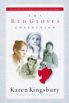 The Red Gloves Collection, written by Karen Kingsbury