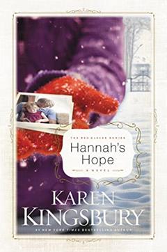 Hannah's Hope (The Red Gloves Collection #4), written by Karen Kingsbury