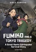Read Fumiko and a Tokyo Tragedy: A Great Kanto Earthquake Survival Story (Girls Survive), written by Susan Griner