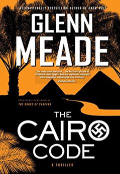 The Cairo Code: A Thriller, written by Glenn Meade