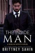 Read The Inside Man (Dublin Nights), written by Brittney Sahin