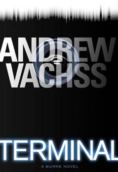 Terminal: A Burke Novel (Burke Series Book 17), written by Andrew Vachss