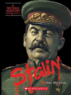 Joseph Stalin (A Wicked History), written by Mr. Sean McCollum