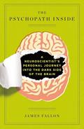 Read The Psychopath Inside: A Neuroscientist's Personal Journey into the Dark Side of the Brain, written by James Fallon