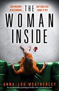 Read The Woman Inside: An unputdownable psychological thriller with a breathtaking twist (Detective Dan Riley Book 4), written by Anna-Lou Weatherley