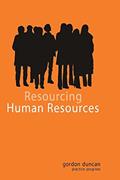 Read Resourcing Human Resources, written by Gordon Duncan