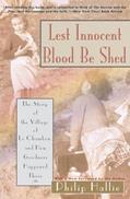 Read Lest Innocent Blood Be Shed: The Story of the Village of Le Chambon and How Goodness Happened There, written by Philip P. Hallie