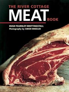The River Cottage Meat Book: [A Cookbook], written by Hugh Fearnley-Whittingstall
