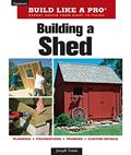 Read Building a Shed (Taunton's Build Like a Pro), written by Joseph Truini