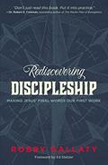Read Rediscovering Discipleship: Making Jesus' Final Words Our First Work, written by Robby Gallaty