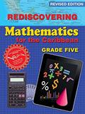 Read Rediscovering Mathematics for the Caribbean: Grade 5 (Revised Edition): Grade 5, written by Dr Adrian Mandara