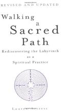 Read Walking a Sacred Path: Rediscovering the Labyrinth as a Spiritual Practice, written by Lauren Artress