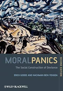 Moral Panics: The Social Construction of Deviance, written by Erich Goode; Nachman Ben-Yehuda