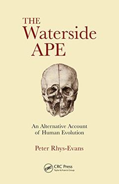The Waterside Ape: An Alternative Account of Human Evolution, written by Peter H. Rhys Evans
