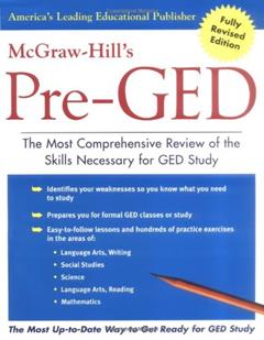 McGraw-Hill's Pre-GED : The Most Comprehensive Review of the Skills Necessary for GED Study, written by McGraw-Hill's GED; McGraw-Hill's GED