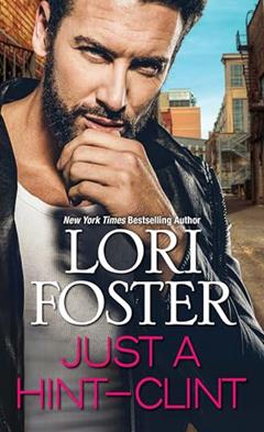 Just A Hint - Clint (Visitation Book 4), written by Lori Foster