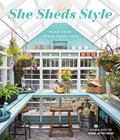 Read She Sheds Style: Make Your Space Your Own, written by Erika Kotite