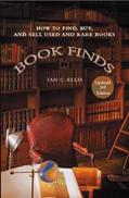 Read Book Finds: How to Find, Buy, and Sell Used and Rare Books, written by Ian C. Ellis Read Book Finds: How to Find, Buy, and Sell Used and Rare Books, written by Ian C. Ellis