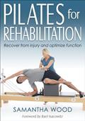 Read Pilates for Rehabilitation, written by Samantha Wood
