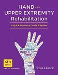 Read Hand and Upper Extremity Rehabilitation, 4th Ed Book - A Quick Reference Guide and Review, written by Susan Weiss; Laurie C. Rogers