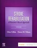 Read Stroke Rehabilitation, written by Glen Gillen EdD  OTR  FAOTA; Dawn M. Nilsen EdD  OTR/L  FAOTA