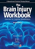 Read The Brain Injury Workbook: Exercises for Cognitive Rehabilitation (Speechmark Practical Therapy Manual), written by Trevor Powell