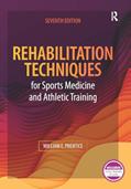 Read Rehabilitation Techniques for Sports Medicine and Athletic Training, written by William Prentice