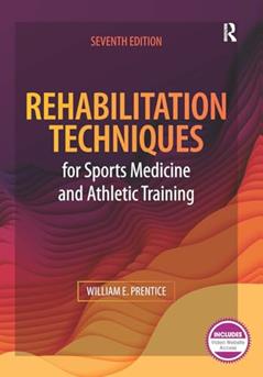 Rehabilitation Techniques for Sports Medicine and Athletic Training, written by William Prentice