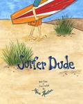 Read Surfer Dude, written by Miss Heather