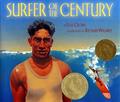 Read Surfer of the Century: The Life of Duke Kahanamoku, written by Ellen Crowe
