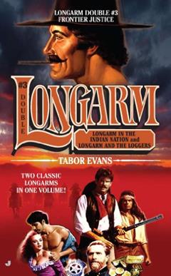 Longarm Double #3: Frontier Justice (The Longarm Double Collection), written by Tabor Evans
