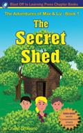 Read The Secret Shed: The Adventures of Max & Liz - Book 1, written by Cheryl Orlassino