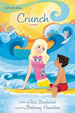 Crunch: A Novel (Faithgirlz / Soul Surfer), written by Rick Bundschuh