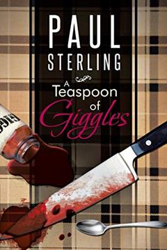 A Teaspoon of Giggles, written by Paul Sterling