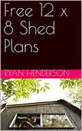 Read Free 12 x 8 Shed Plans, written by Ryan Henderson