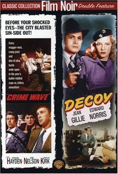 Crime Wave / Decoy (Film Noir Double Feature) [DVD], written by Gene Nelson, Sterling Hayden, Jean Gillie, Edward Norris, Robert Armstrong; Nedrick Young [Writer]; Bernard Gordon [Writer]; Cra