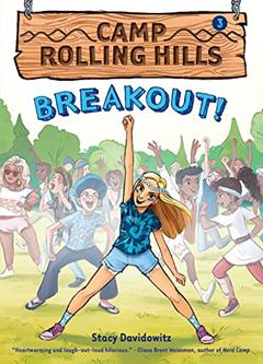 Breakout! (Camp Rolling Hills #3) (Volume 3), written by Stacy Davidowitz