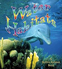 Water Habitats (Introducing Habitats), written by Molly Aloian