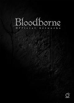 Bloodborne Official Artworks, written by Sony