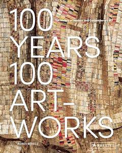 100 Years, 100 Artworks: A History of Modern and Contemporary Art, written by Agnes Berecz